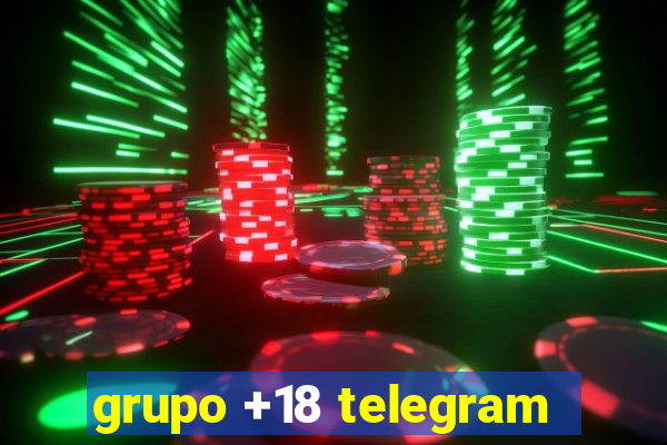 grupo +18 telegram