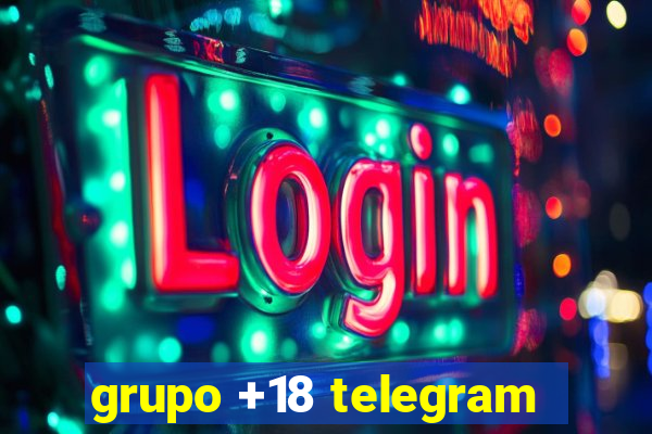 grupo +18 telegram