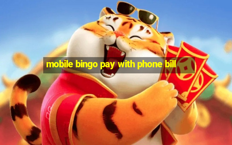 mobile bingo pay with phone bill