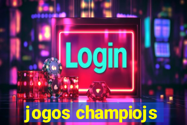 jogos champiojs