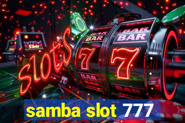 samba slot 777