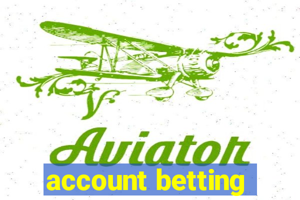 account betting