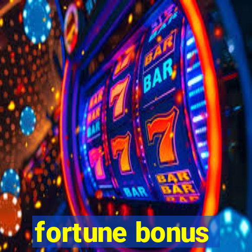 fortune bonus