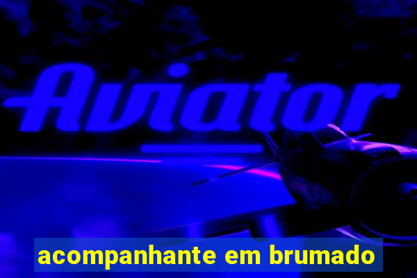 acompanhante em brumado