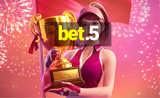 bet.5