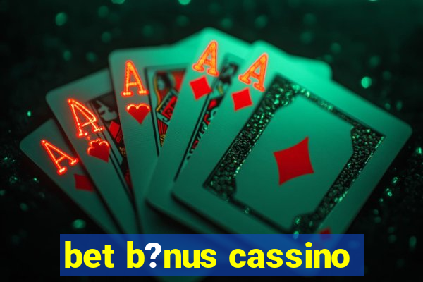 bet b?nus cassino