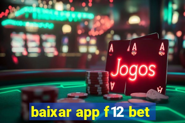 baixar app f12 bet