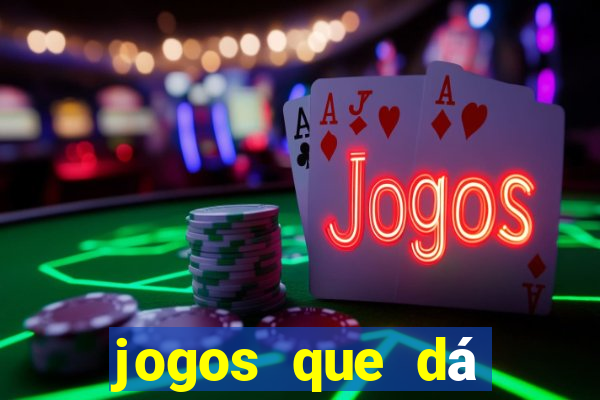 jogos que dá dinheiro na internet