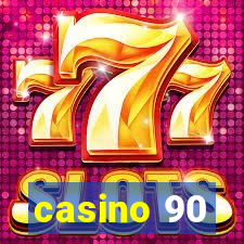 casino 90