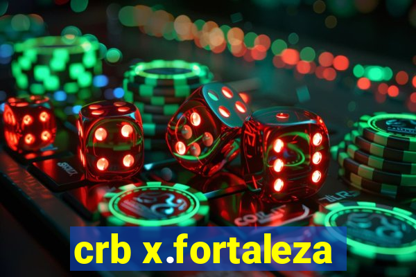 crb x.fortaleza