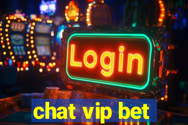 chat vip bet