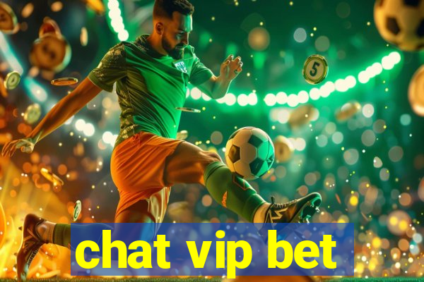 chat vip bet