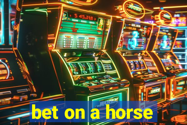 bet on a horse