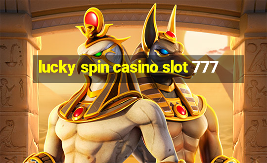 lucky spin casino slot 777