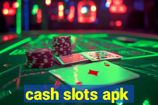 cash slots apk