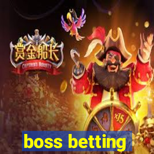 boss betting