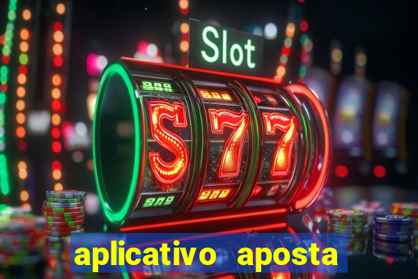 aplicativo aposta de jogo