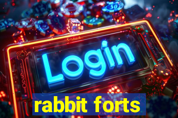 rabbit forts