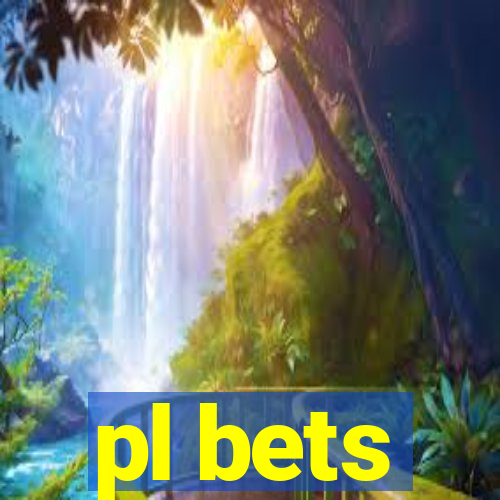 pl bets