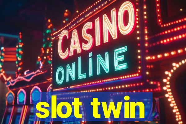 slot twin