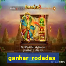 ganhar rodadas gratis sem deposito