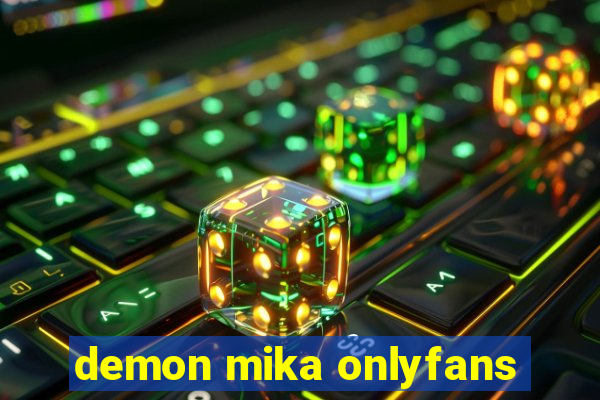 demon mika onlyfans