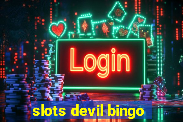 slots devil bingo