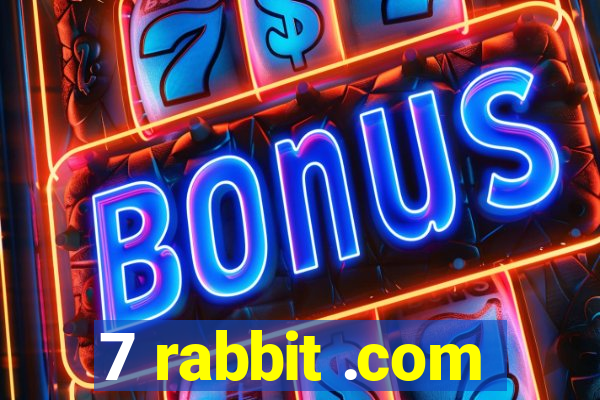 7 rabbit .com