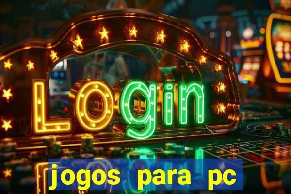 jogos para pc windows 7 gratis