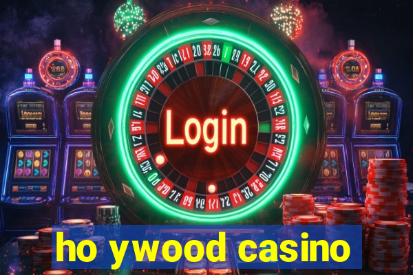 ho ywood casino