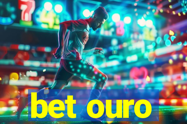 bet ouro