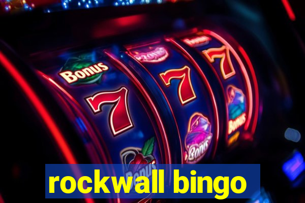 rockwall bingo