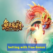 betting with free bonus