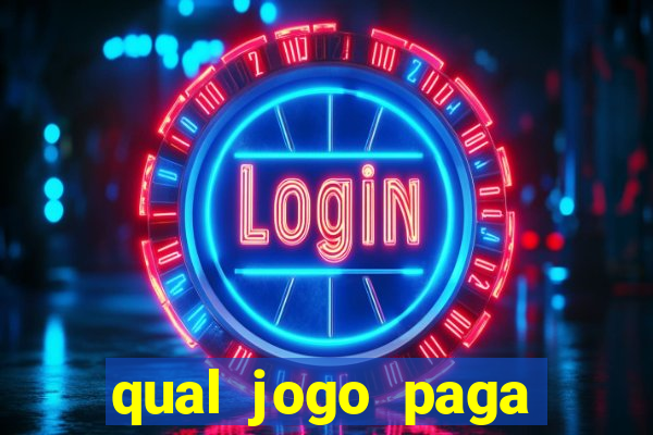 qual jogo paga para jogar