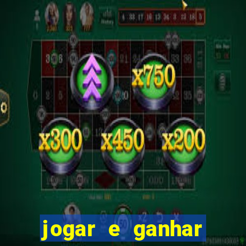 jogar e ganhar dinheiro online