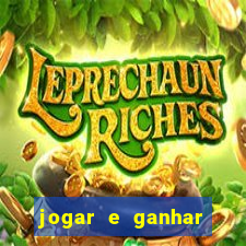 jogar e ganhar dinheiro online