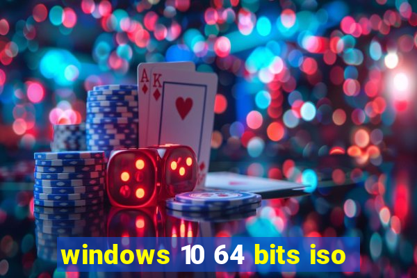 windows 10 64 bits iso