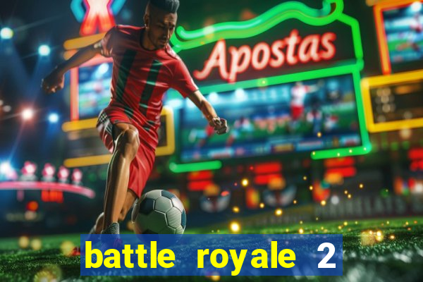 battle royale 2 filme completo dublado