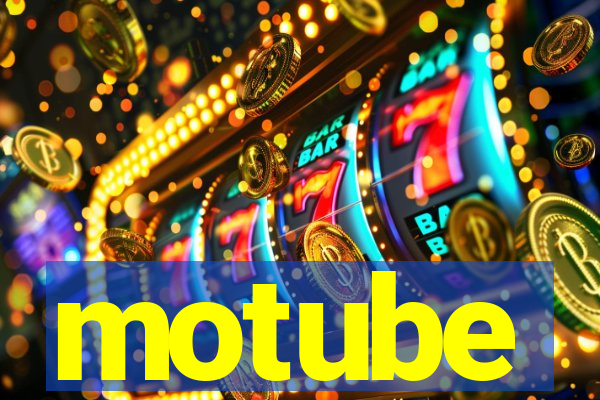 motube