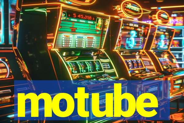 motube