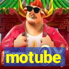 motube