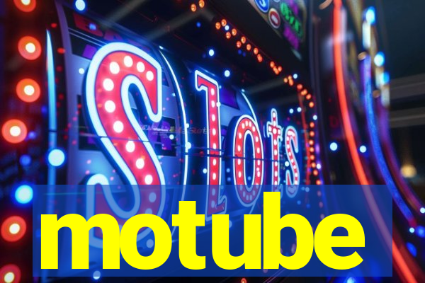 motube