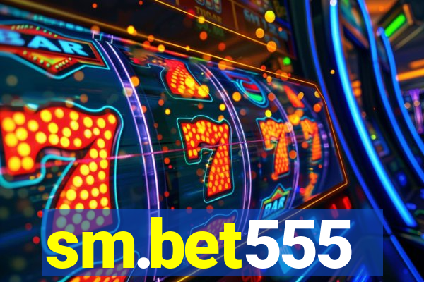 sm.bet555