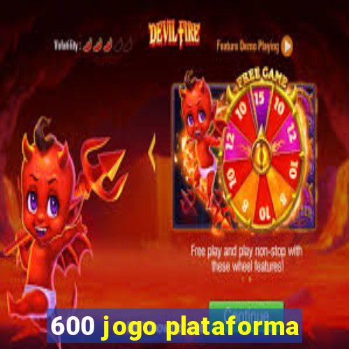 600 jogo plataforma