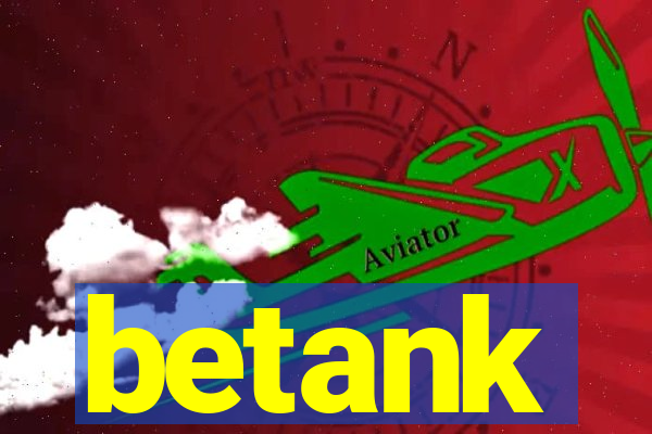 betank