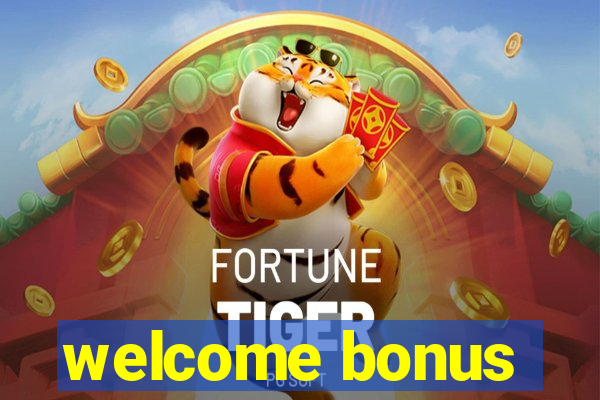 welcome bonus