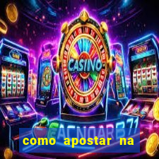 como apostar na 365 bet