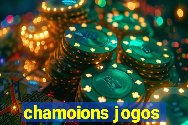 chamoions jogos