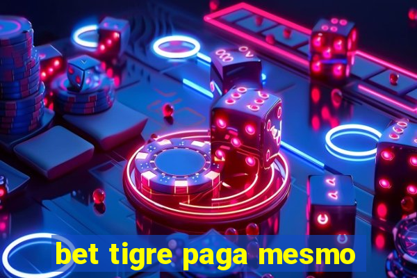 bet tigre paga mesmo