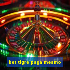 bet tigre paga mesmo